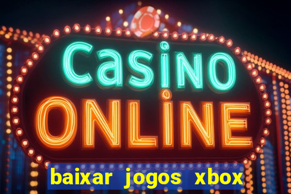 baixar jogos xbox 360 lt